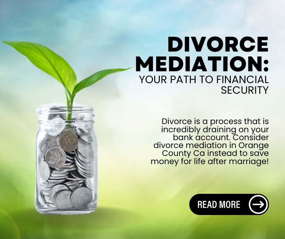 Save-money-with-divorce-mediation-orange-county-california