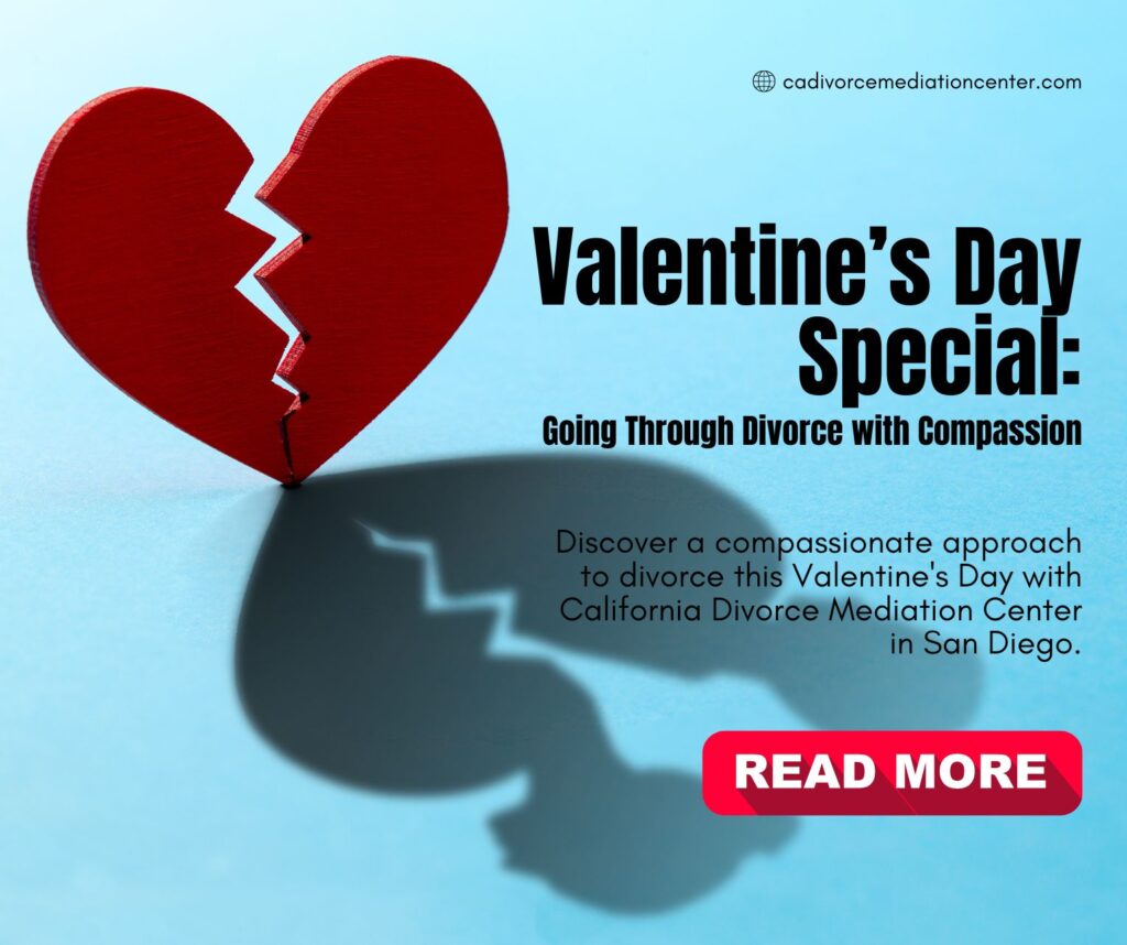 image-of-a-broken-heart-blog-title-Valentines-Day-Special-Going-Through-Divorce-with-Compassion-With-The-Help-Of-California-Divorce-Mediation-Center-in-San-Diego